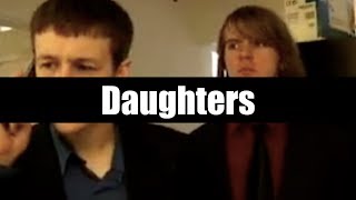 Daughters [upl. by Kenzi]