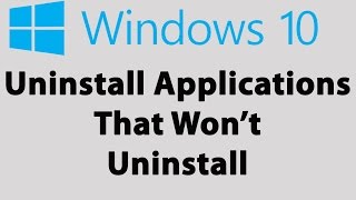 How To Force Uninstall Programs That Wont Uninstall In Windows 10 [upl. by Beaner]