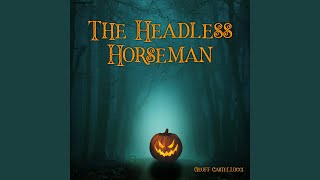 The Headless Horseman [upl. by Gnihc223]