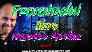 INTRO  PRESENTACION GRATIS  WALDEMARO MARTINEZ [upl. by Ahsikrats]