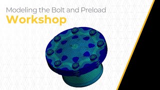 Modeling a Bolted Pressure Vessel Using Ansys Mechanical — Workshop [upl. by Bores]