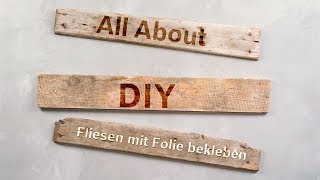 Tutorial Fliesen mit Folie bekleben [upl. by Ahseal442]