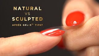 Natural vs Sculpted Aprés GelX Tips [upl. by Arvo708]