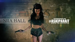 NIIA HALL Askiparait Le Clip [upl. by Iramaj]