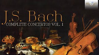 JS Bach Complete Concertos Vol 1 Full Album [upl. by Kamin]