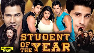 Student of the Year Full Movie  Varun Dhawan  Sidharth Malhotra  Alia Bhatt  HD Reviews amp Facts [upl. by Nirrol]