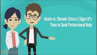 Acute vs chronic stress Signs its time to seek professional help [upl. by Bank]