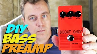 How To Make A DIY Bass Guitar Preamp Boost Only  Fender Tone Stack Pre [upl. by Anselm]