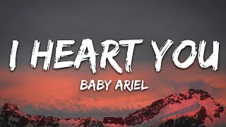 Baby Ariel  I Heart You Lyrics [upl. by Haimarej]