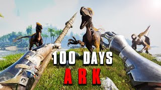 I Have 100 Days to Beat ARKs Island [upl. by Ibob]