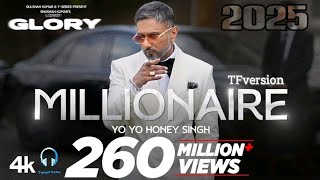 MILLIONAIRE SONG TFVideo ‪YoYoHoneySingh‬  GLORY Freestyle rap honeysingh honeysingh2025 [upl. by Enywad]