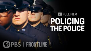 Policing the Police full documentary  FRONTLINE [upl. by Llenad]