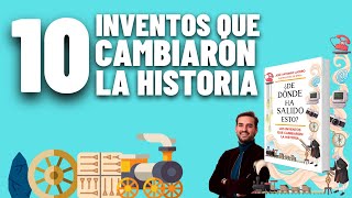 LOS 10 INVENTOS QUE CAMBIARON LA HISTORIA [upl. by Ihsar]