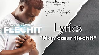 Jonathan C Gambela  Mon Coeur Fléchit Lyrics 1 [upl. by Yong920]