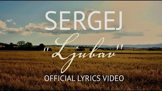 SERGEJ  LJUBAV  OFFICIAL LYRICS VIDEO 2020 [upl. by Eirrac]