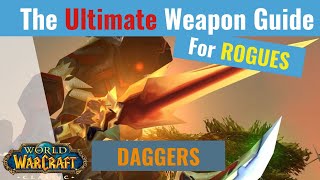 The Ultimate Dagger Rogue Weapon Guide  WoW Classic [upl. by Lekram749]