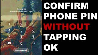 How To Confirm Android Phone Pin Without Hitting OK [upl. by Lemaceon]