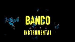 ANNA  Bando Instrumental [upl. by Rebecka]