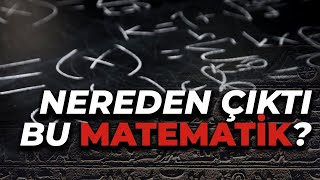 Matematik Nasıl Ortaya Çıktı [upl. by Casia832]