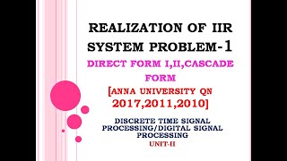 Direct form 1 amp 2 realization of IIR system problem  cascade form realization of digital system [upl. by Idner735]