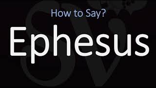 How to Pronounce Ephesus CORRECTLY [upl. by Rediah51]