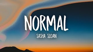 Sasha Sloan  Normal Lyrics [upl. by Bille]