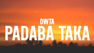 dwta  Padaba Taka Lyrics [upl. by Nonnairb]