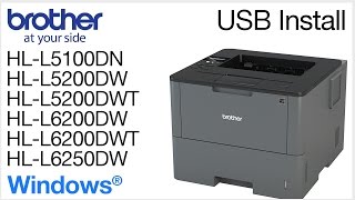 Installing HLL5200DW or HLL6200DW with a USB cable  Windows® Version [upl. by Anoblav254]