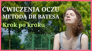 Ćwiczenia oczu JOGA OCZU  jak poprawić wzrok metodą dr Batesa [upl. by Nosned]