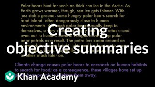 Creating objective summaries  Reading  Khan Academy [upl. by Yert]