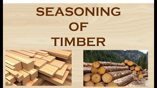 Seasoning of timber [upl. by Sueddaht311]