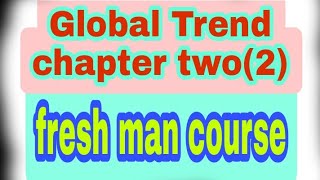 global trend chapter 2 freshman courseglobal trend chapter two in amharic [upl. by Anbul]