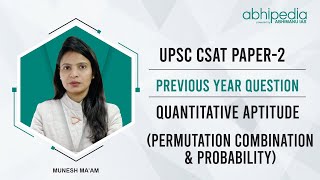 CSAT Previous year questions I UPSC 2021 Permutation Combination amp Probability I By Munesh Maam [upl. by Yehus]