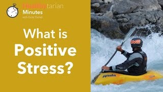 What is Positive Stress – Eustress Healthytarian Minutes ep 16 [upl. by Assirrak]