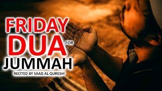 BEST DUA FOR JUMMAH FRIDAY ♥ ᴴᴰ  MUST LISTEN Every Jummah [upl. by Juan500]