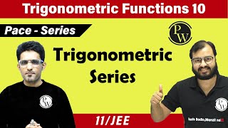 Trigonometric Functions 10  Trigonometric Series  Class 11  IIT JEE [upl. by Dareen18]