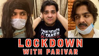 Lockdown With Parivar  Ashish Chanchlani [upl. by Alben]