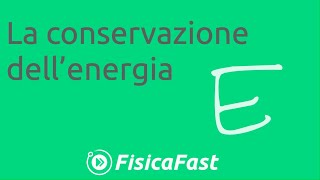 La conservazione dellenergia lezione di fisica [upl. by Spear612]