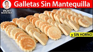 GALLETAS SIN MANTEQUILLA SIN HORNO  Vicky Receta Facil [upl. by Madian]