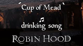 Cup of Mead  Robin Hood drinking song Official  MedievalIrishScottish [upl. by Eilahs]