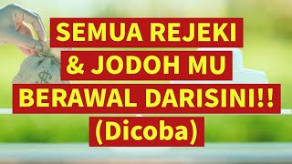 SEMUA REJEKI amp JODOH MU BERAWAL DARISINI Dicoba [upl. by Leasia99]