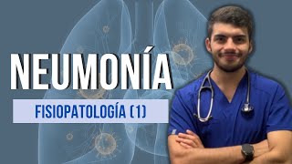 NEUMONÍA  Fisiopatología Parte 1 [upl. by Delija]