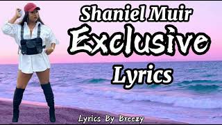 Shaniel Muir Exclusive Official Lyrics  Lyrics By Breezy [upl. by Brenton799]