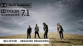 Believer  Imagine Dragons  Dolby Atmos  71 Surround Sound [upl. by Llenoil]