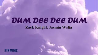 Dum Dee Dee Dum  Zack Knight Jasmin Walia LyricsRTN MUSIC [upl. by Spiegel]