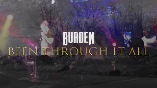 Burden  Been Through It All Audio [upl. by Tyson]