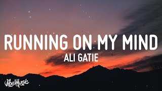 Ali Gatie  Running On My Mind Lyrics [upl. by Secilu]