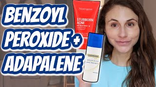 How to use BENZOYL PEROXIDE WITH ADAPALENE Dr Dray [upl. by Emalia]