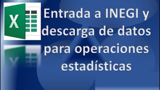 Descarga de datos de INEGI para análisis estadístico [upl. by Genny]