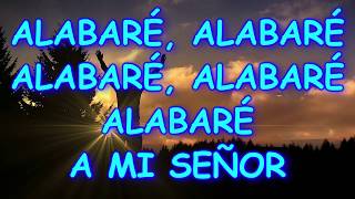 ALABARE ALABARE ALABARE A MI SEÑOR [upl. by Nelyak]